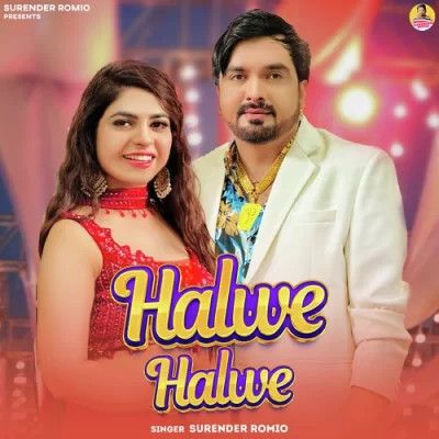 Download Halwe Halwe Surender Romio mp3 song