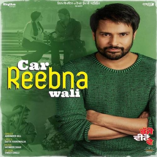 Download Car Reebana Wali (Bhajjo Veero Ve) Amrinder Gill mp3 song, Car Reebana Wali (Bhajjo Veero Ve) Amrinder Gill full album download