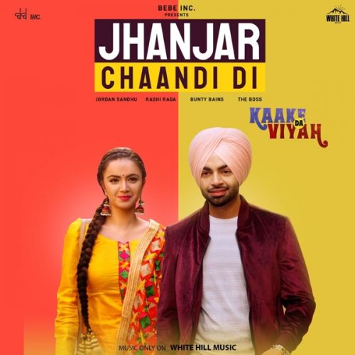 Download Jhanjar Chaandi Di (Kaake Da Viyah) Jordan Sandhu mp3 song, Jhanjar Chaandi Di (Kaake Da Viyah) Jordan Sandhu full album download