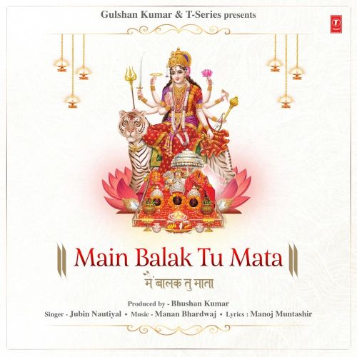 Download Main Balak Tu Mata Jubin Nautiyal mp3 song, Main Balak Tu Mata Jubin Nautiyal full album download
