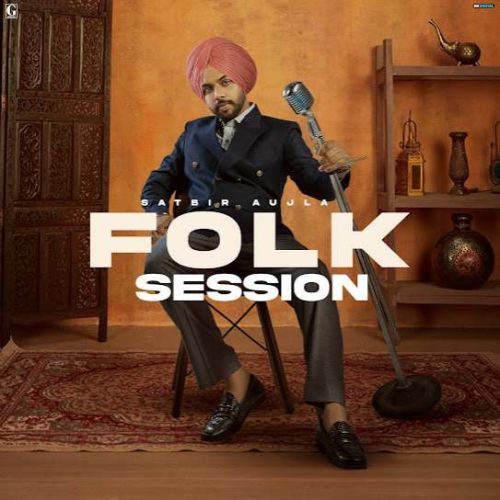 Folk Session By Satbir Aujla full mp3 album