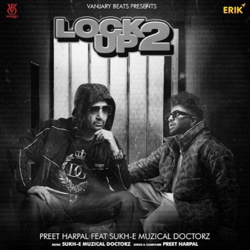 Lock Up 2 By Preet Harpal full mp3 album