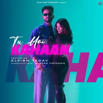 Download Tu Hai Kahaan Sangam Vigyaanik mp3 song, Tu Hai Kahaan Sangam Vigyaanik full album download