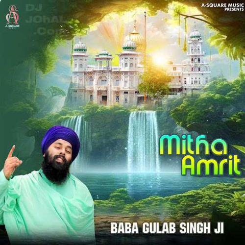 Download Mitha Amrit Baba Gulab Singh Ji mp3 song