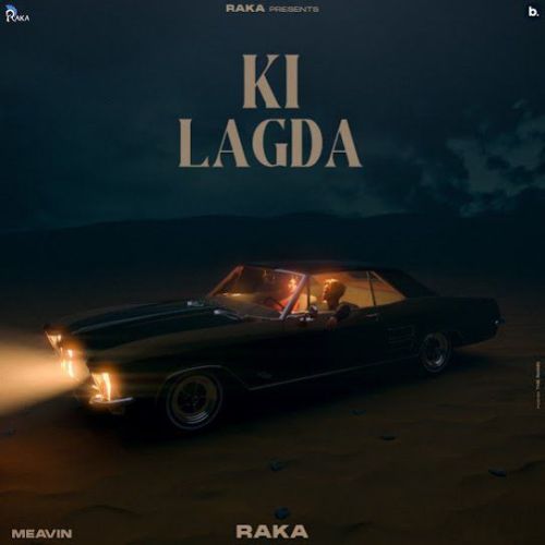 Download Ki Lagda Raka mp3 song, Ki Lagda Raka full album download