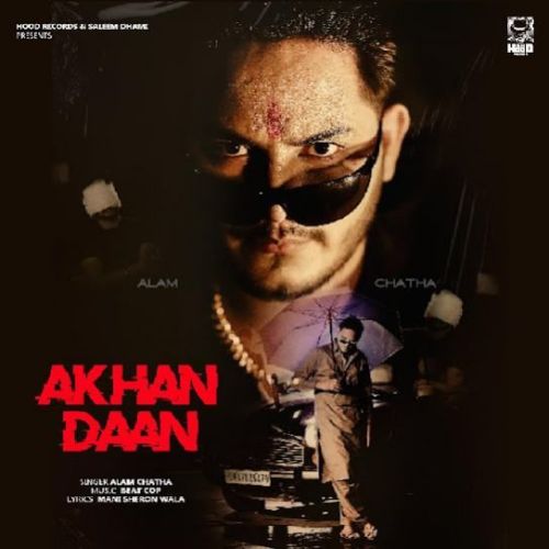 Download Akhan Daan Alam Chatha mp3 song