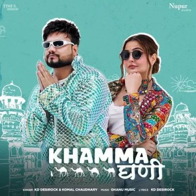 Khamma Ghani KD DESIROCK mp3 song download